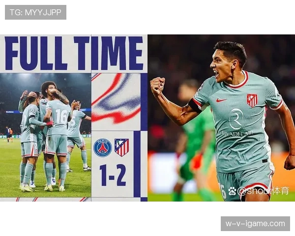 马德里竞技强势晋级欧冠八强，续写辉煌篇章展现争冠实力